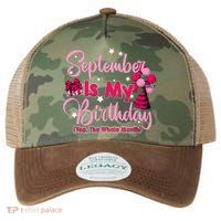 September Is My Birthday Month Yep The Whole Month Legacy Tie Dye Trucker Hat