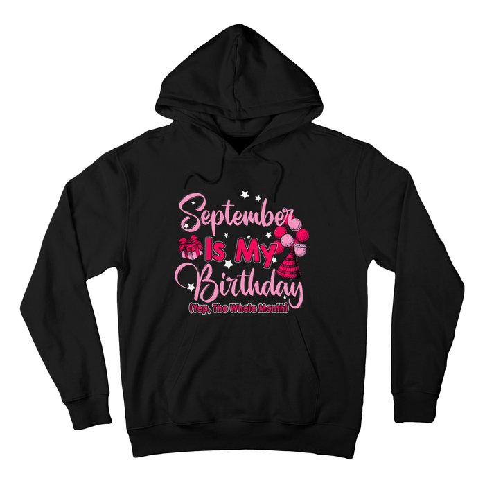 September Is My Birthday Month Yep The Whole Month Hoodie