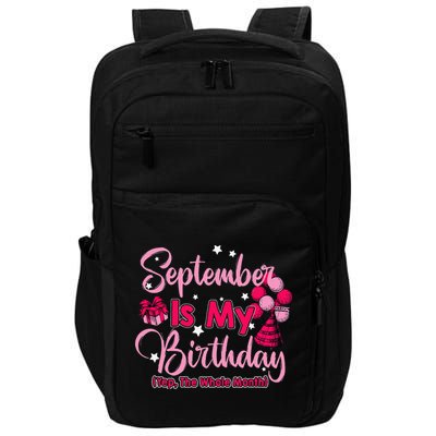 September Is My Birthday Month Yep The Whole Month Impact Tech Backpack