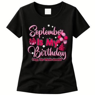 September Is My Birthday Month Yep The Whole Month Womens T-Shirt