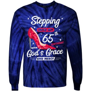 Stepping Into My 65th Birthday With God's Grace And Mercy Tie-Dye Long Sleeve Shirt