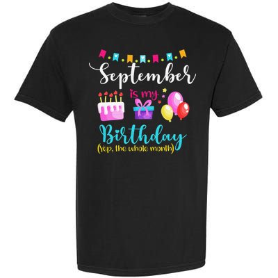 September is My Birthday The Whole Month September Bday Garment-Dyed Heavyweight T-Shirt