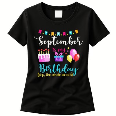 September is My Birthday The Whole Month September Bday Womens T-Shirt