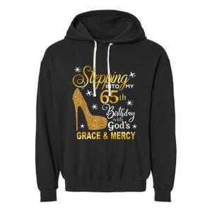 Stepping into my 65th birthday with God's grace & Mercy Garment-Dyed Fleece Hoodie