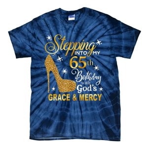 Stepping into my 65th birthday with God's grace & Mercy Tie-Dye T-Shirt