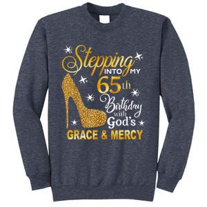 Stepping into my 65th birthday with God's grace & Mercy Sweatshirt