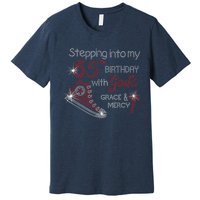 Stepping Into My 65th Birthday With God's Graces Mercy Premium T-Shirt