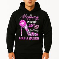 Stepping Into My 40th Birthday Like A Queen For Wo Hoodie
