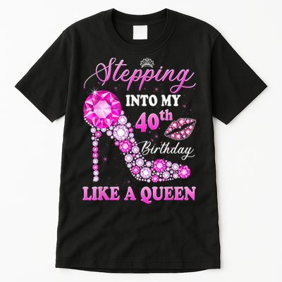 Stepping Into My 40th Birthday Like A Queen For Wo Tall T-Shirt