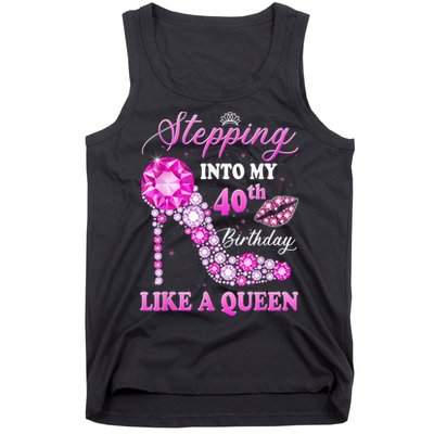Stepping Into My 40th Birthday Like A Queen For Wo Tank Top