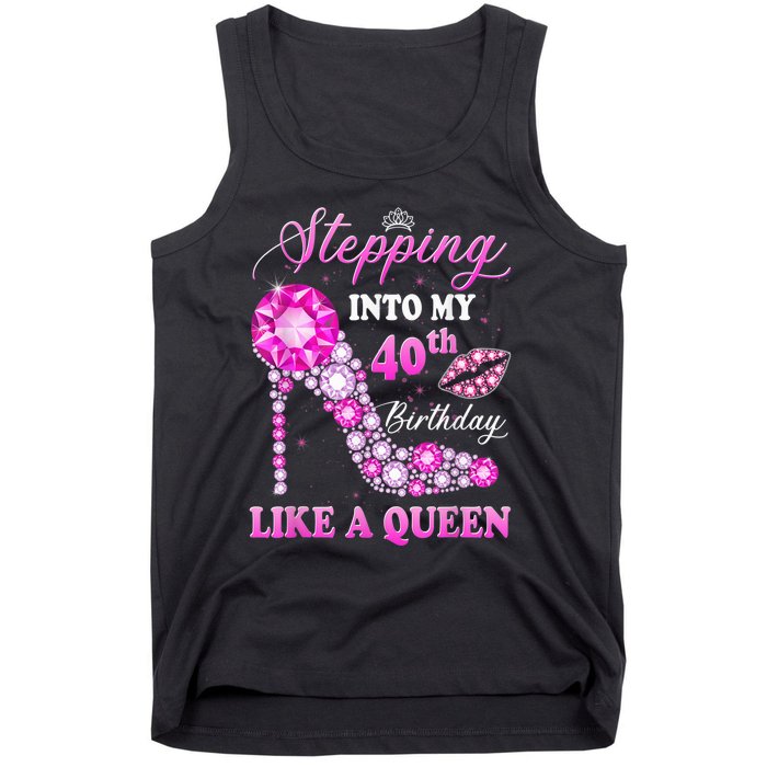 Stepping Into My 40th Birthday Like A Queen For Wo Tank Top