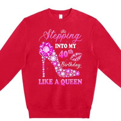 Stepping Into My 40th Birthday Like A Queen For Wo Premium Crewneck Sweatshirt