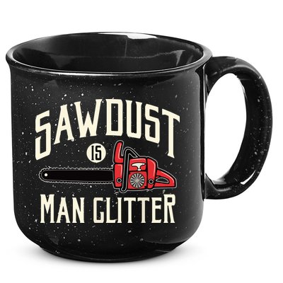 Sawdust Is Man Glitter Funny Chainsaw Lumberjack 15oz Campfire Ceramic Mug