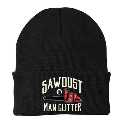 Sawdust Is Man Glitter Funny Chainsaw Lumberjack Beanie