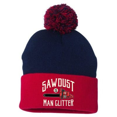 Sawdust Is Man Glitter Funny Chainsaw Lumberjack Pom Pom 12in Knit Beanie