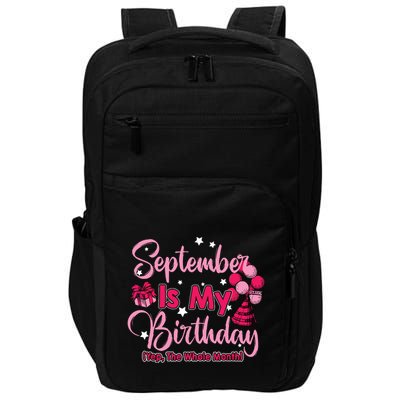 September Is My Birthday Month Yep The Whole Month Impact Tech Backpack