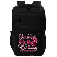September Is My Birthday Month Yep The Whole Month Impact Tech Backpack
