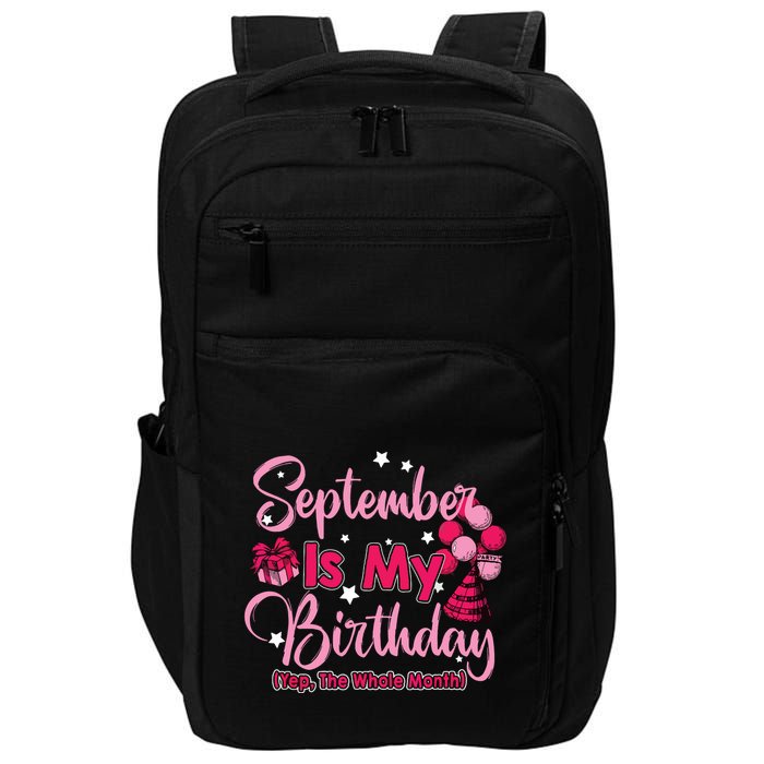 September Is My Birthday Month Yep The Whole Month Impact Tech Backpack