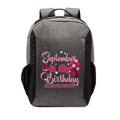 September Is My Birthday Month Yep The Whole Month Vector Backpack