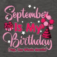 September Is My Birthday Month Yep The Whole Month Vector Backpack