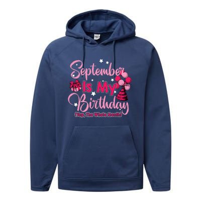 September Is My Birthday Month Yep The Whole Month Performance Fleece Hoodie