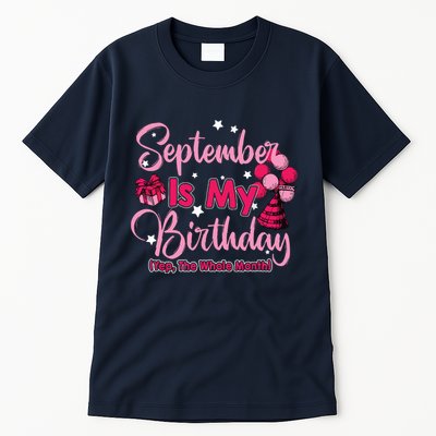 September Is My Birthday Month Yep The Whole Month Tall T-Shirt