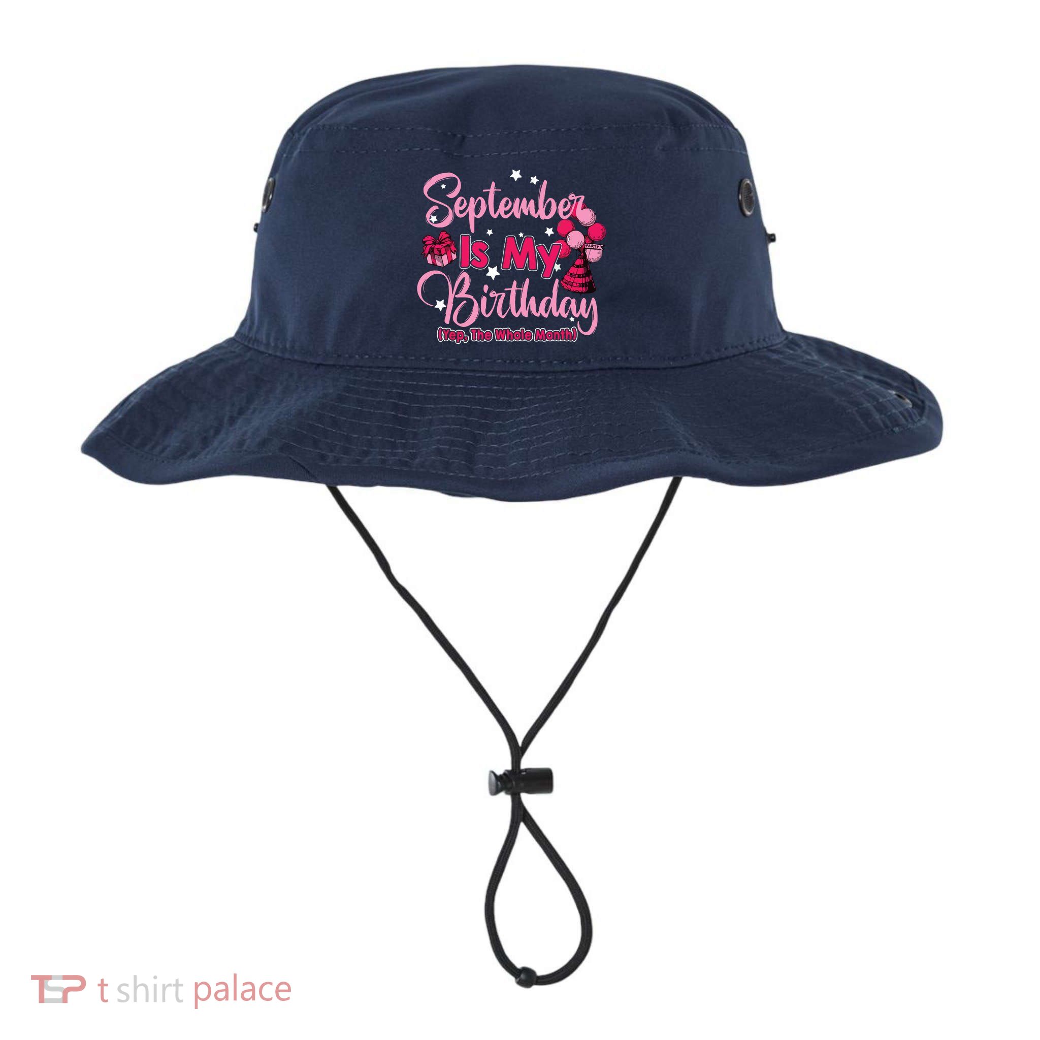 September Is My Birthday Month Yep The Whole Month Bucket Hat