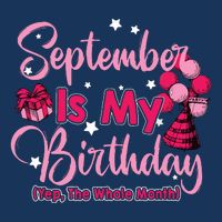 September Is My Birthday Month Yep The Whole Month 16 in Basic Backpack