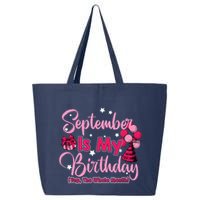 September Is My Birthday Month Yep The Whole Month 25L Jumbo Tote
