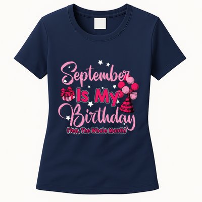 September Is My Birthday Month Yep The Whole Month Womens T-Shirt