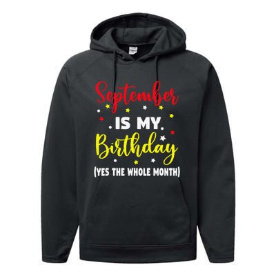 September Is My Birthday The Whole Month September Birthday Performance Fleece Hoodie