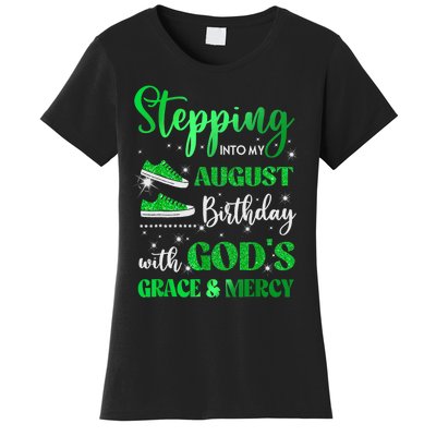 Stepping Into My August Birthday With Gods Grace And Mercy Women's T-Shirt