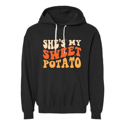 She Is My Sweet Potato I Yam Thanksgiving Matching Couples Garment-Dyed Fleece Hoodie