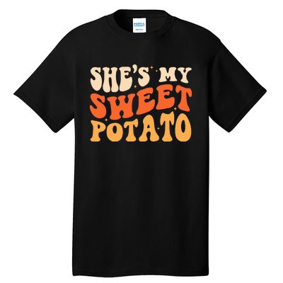 She Is My Sweet Potato I Yam Thanksgiving Matching Couples Tall T-Shirt