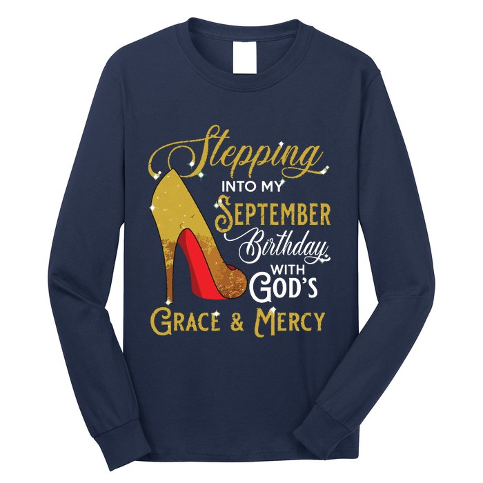 Stepping Into My September Birthday With Gods Grace Mercy Long Sleeve Shirt