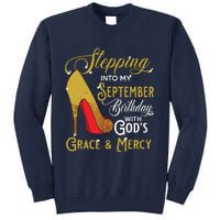 Stepping Into My September Birthday With Gods Grace Mercy Tall Sweatshirt