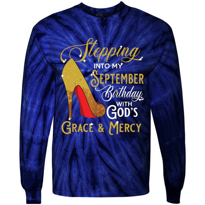 Stepping Into My September Birthday With Gods Grace Mercy Tie-Dye Long Sleeve Shirt