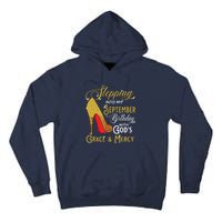 Stepping Into My September Birthday With Gods Grace Mercy Tall Hoodie