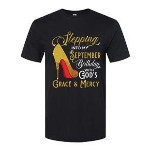 Stepping Into My September Birthday With Gods Grace Mercy Softstyle CVC T-Shirt