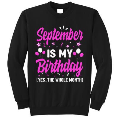 September Is My Birthday The Whole Month September Sweatshirt