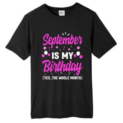 September Is My Birthday The Whole Month September Tall Fusion ChromaSoft Performance T-Shirt