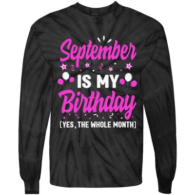 September Is My Birthday The Whole Month September Tie-Dye Long Sleeve Shirt