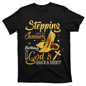 Stepping Into My January Birthday With Gods Grace And Mercy T-Shirt