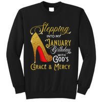 Stepping Into My January Birthday With Gods Grace And Mercy Sweatshirt