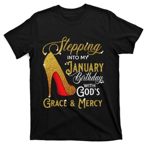 Stepping Into My January Birthday With Gods Grace And Mercy T-Shirt