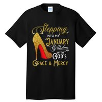 Stepping Into My January Birthday With Gods Grace And Mercy Tall T-Shirt