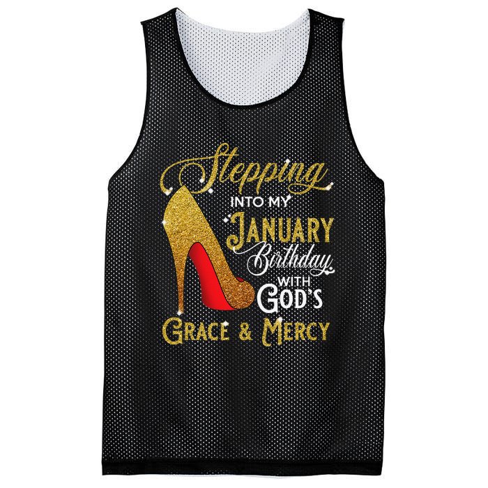 Stepping Into My January Birthday With Gods Grace And Mercy Mesh Reversible Basketball Jersey Tank