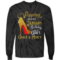 Stepping Into My January Birthday With Gods Grace And Mercy Tie-Dye Long Sleeve Shirt