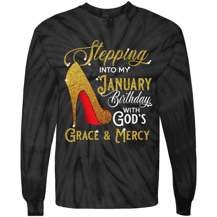 Stepping Into My January Birthday With Gods Grace And Mercy Tie-Dye Long Sleeve Shirt