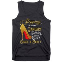 Stepping Into My January Birthday With Gods Grace And Mercy Tank Top